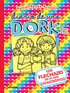Diario de una Dork 12--Un flechazo de lo más catastrófico / Dork Diaries